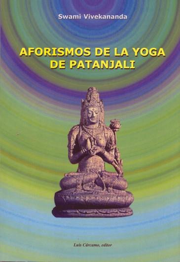 AFORISMOS DE LA YOGA DE PATANJALI | 9788476271339 | VIVEKANANDA, SWAMI | Llibreria L'Illa - Llibreria Online de Mollet - Comprar llibres online