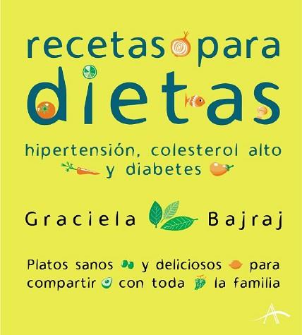 RECETAS PARA DIETAS | 9788484282426 | BAJRAJ, GRACIELA | Llibreria L'Illa - Llibreria Online de Mollet - Comprar llibres online