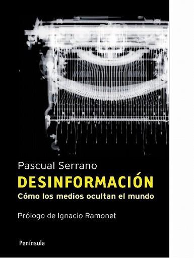 DESINFORMACIÓN | 9788483078808 | SERRANO, PASCUAL | Llibreria L'Illa - Llibreria Online de Mollet - Comprar llibres online