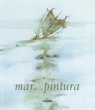 MAR EN LA PINTURA | 9788497853934 | MUSSAPI, ROBERTO | Llibreria L'Illa - Llibreria Online de Mollet - Comprar llibres online