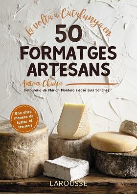 VOLTA A CATALUNYA EN 50 FORMATGES ARTESANS, LA | 9788417273514 | CHUECA ABANCO, ANTONI | Llibreria L'Illa - Llibreria Online de Mollet - Comprar llibres online