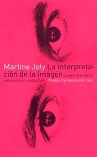 INTERPRETACION DE LA IMAGEN, LA | 9788449314391 | JOLY, MARTINE | Llibreria L'Illa - Llibreria Online de Mollet - Comprar llibres online