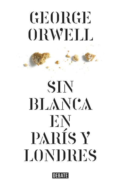 SIN BLANCA EN PARÍS Y LONDRES | 9788499920436 | ORWELL, GEORGE | Llibreria L'Illa - Llibreria Online de Mollet - Comprar llibres online