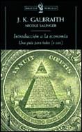 INTRODUCCION  A LA ECONOMIA.UNA GUIA PARA TODOS... | 9788484320999 | GALBRAITH, J.K.; SALINGER, NICOLE