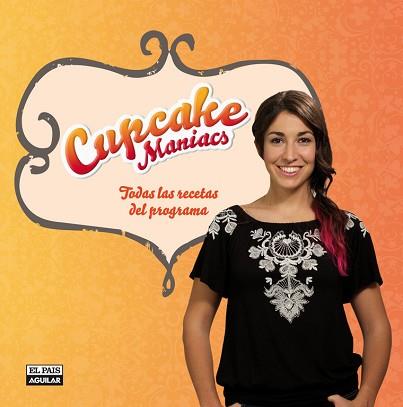 CUPCAKE MANIACS | 9788403513723 | OBREGÓN FERNÁNDEZ, ALMA | Llibreria L'Illa - Llibreria Online de Mollet - Comprar llibres online