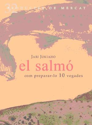 SALMO, EL | 9788492607099 | JOKIAHO, JARI | Llibreria L'Illa - Llibreria Online de Mollet - Comprar llibres online