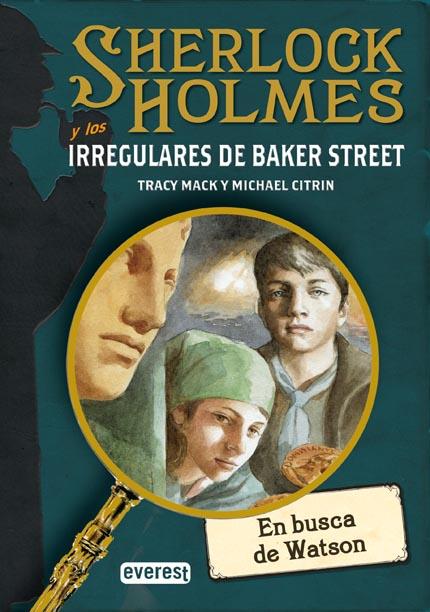 SHERLOCK HOLMES Y LOS IRREGULARES DE BAKER STREET. EN BUSCA | 9788424179182 | CITRIN, MICHAEL; MACK, TRACY | Llibreria L'Illa - Llibreria Online de Mollet - Comprar llibres online