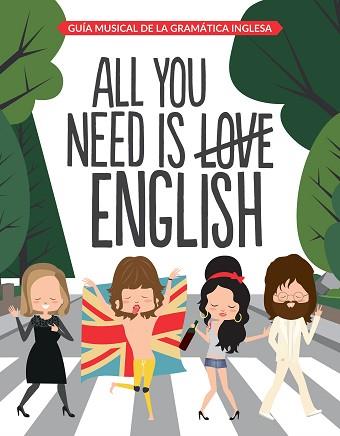 ALL YOU NEED IS ENGLISH | 9788408163312 | SUPERBRITÁNICO | Llibreria L'Illa - Llibreria Online de Mollet - Comprar llibres online