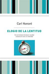 ELOGIO A LA LENTITUD | 9788498673524 | HONORE, CARL | Llibreria L'Illa - Llibreria Online de Mollet - Comprar llibres online