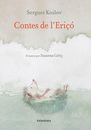 CONTES DE L'ERIÇÓ | 9788418558689 | KOZLOV, SERGUÉI | Llibreria L'Illa - Llibreria Online de Mollet - Comprar llibres online