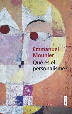 QUÈ ÉS EL PERSONALISME? | 9788498093018 | MOUNIER, EMMANUEL  | Llibreria L'Illa - Llibreria Online de Mollet - Comprar llibres online