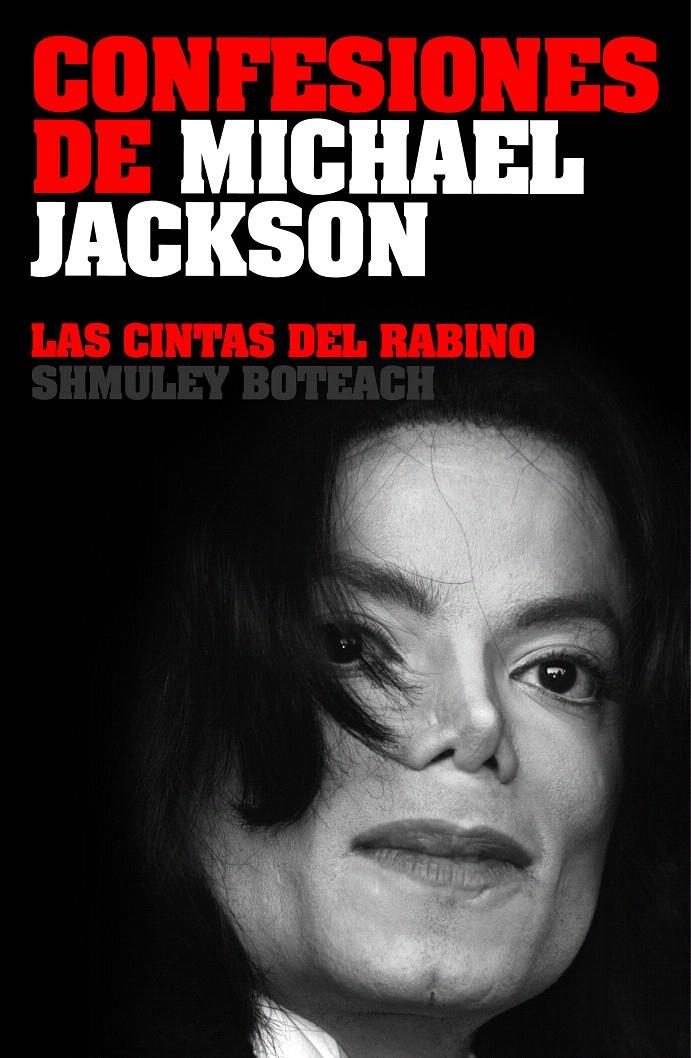 CONFESIONES DE MICHAEL JACKSON | 9788496879508 | BOTEACH, SHMULEY | Llibreria L'Illa - Llibreria Online de Mollet - Comprar llibres online