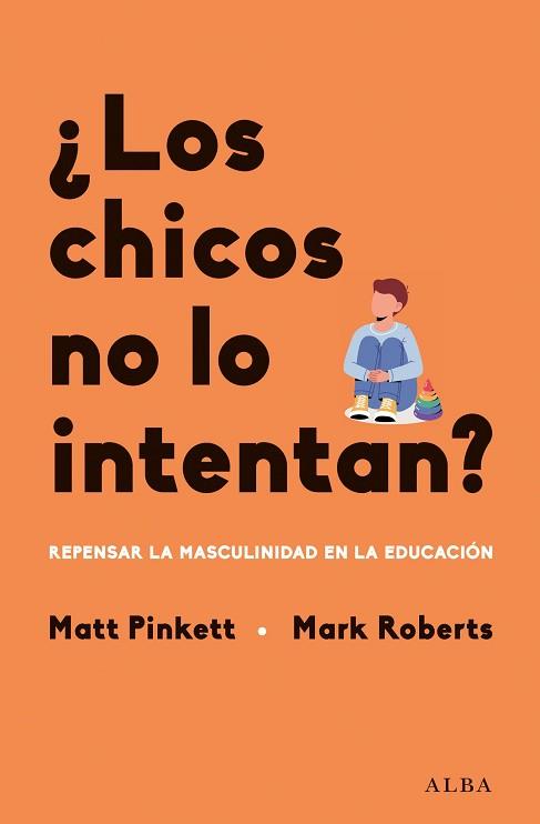 CHICOS NO LO INTENTAN?, LOS | 9788411780780 | PINKETT, MATT/ROBERTS, MARK | Llibreria L'Illa - Llibreria Online de Mollet - Comprar llibres online