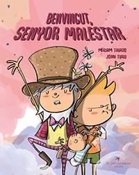 BENVINGUT SENYOR MALESTAR | 9788417756581 | TIRADO TORRAS, MÍRIAM/TURU SÁNCHEZ, JOAN | Llibreria L'Illa - Llibreria Online de Mollet - Comprar llibres online