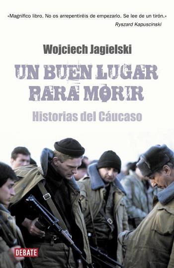 BUEN LUGAR PARA MORIR, UN ( HISTORIAS DEL CAUCASO) | 9788483068311 | JEGIELSKI, WOJCIECH | Llibreria L'Illa - Llibreria Online de Mollet - Comprar llibres online