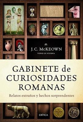 GABINETE DE CURIOSIDADES ROMANAS | 9788498921809 | MCKEOWN, J.C. | Llibreria L'Illa - Llibreria Online de Mollet - Comprar llibres online