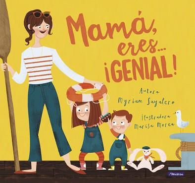 MAMÁ ERES... ¡GENIAL! | 9788448847821 | MARISA MOREA/MYRIAM SAYALERO | Llibreria L'Illa - Llibreria Online de Mollet - Comprar llibres online