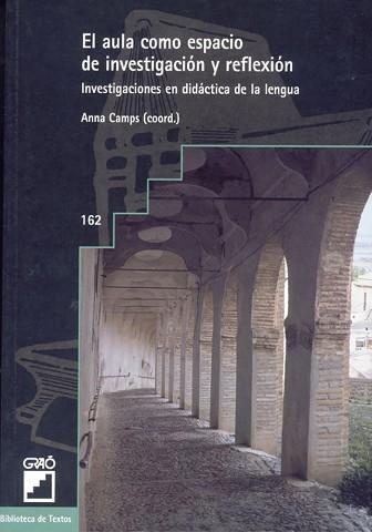 AULA COMO ESPACIO DE INVESTIGACION Y REFLEXION, EL | 9788478272624 | CAMPS, ANNA | Llibreria L'Illa - Llibreria Online de Mollet - Comprar llibres online