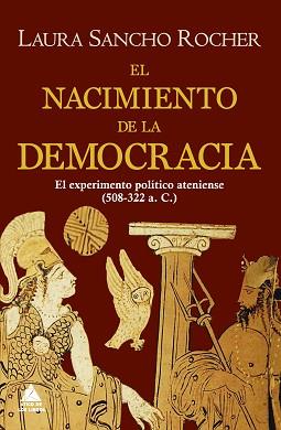 NACIMIENTO DE LA DEMOCRACIA, EL | 9788418217333 | SANCHO ROCHER, LAURA | Llibreria L'Illa - Llibreria Online de Mollet - Comprar llibres online