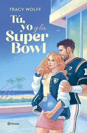 TÚ YO Y LA SUPER BOWL | 9788408292432 | WOLFF, TRACY | Llibreria L'Illa - Llibreria Online de Mollet - Comprar llibres online