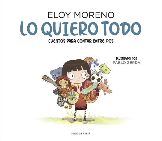 LO QUIERO TODO (COLECCIÓN CUENTOS PARA CONTAR ENTRE DOS) | 9788417605759 | MORENO, ELOY | Llibreria L'Illa - Llibreria Online de Mollet - Comprar llibres online