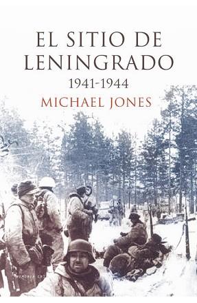 SITIO DE LENINGRADO 1941-1944, EL | 9788474236293 | JONES, MICHAEL | Llibreria L'Illa - Llibreria Online de Mollet - Comprar llibres online