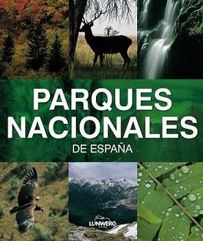 PARQUES NACIONALES DE ESPAÑA. LUNWERG MEDIUM | 9788497855761 | ALBERT OLLE, JOAQUIN ARAUJO Y OTROS | Llibreria L'Illa - Llibreria Online de Mollet - Comprar llibres online