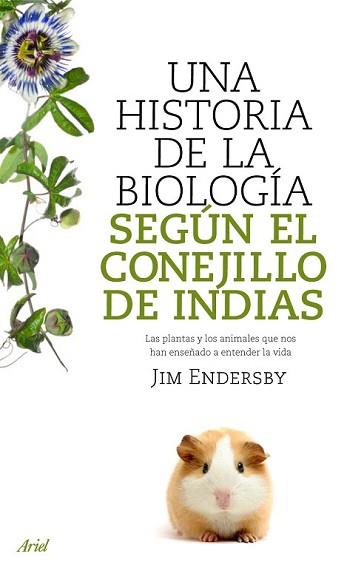 HISTORIA DE LA BIOLOGIA SEGUN EL CONEJILLO DE INDIAS, UNA | 9788434488144 | ENDERSBY, JIM | Llibreria L'Illa - Llibreria Online de Mollet - Comprar llibres online