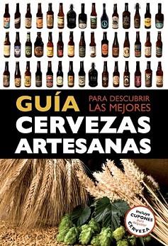 GUÍA PARA DESCUBRIR LAS MEJORES CERVEZAS ARTESANAS | 9788408119821 | DANIEL FERNANDEZ MUÑO/IVÓ CASTELLS ENCINAS/NIL ESPAÑOL SARRIES/MACARENA GARCÍA DE LA PAZ | Llibreria L'Illa - Llibreria Online de Mollet - Comprar llibres online