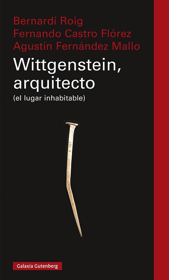 WITTGENSTEIN ARQUITECTO | 9788418218477 | ROIG, BERNARDÍ/CASTRO FLÓREZ, FERNANDO/FERNÁNDEZ MALLO, AGUSTÍN | Llibreria L'Illa - Llibreria Online de Mollet - Comprar llibres online