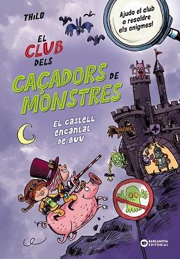 CLUB DELS CAÇADORS DE MONSTRES: EL CASTELL ENCANTAT DE BUU | 9788448963064 | THILO, THILO | Llibreria L'Illa - Llibreria Online de Mollet - Comprar llibres online