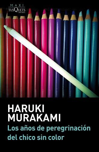 AÑOS DE PEREGRINACIÓN DEL CHICO SIN COLOR, LOS | 9788483839232 | MURAKAMI, HARUKI | Llibreria L'Illa - Llibreria Online de Mollet - Comprar llibres online