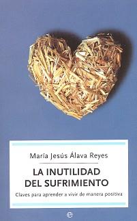 INUTILIDAD DEL SUFRIMIENTO, LA | 9788497342513 | ALAVA REYES, MARIA JESUS | Llibreria L'Illa - Llibreria Online de Mollet - Comprar llibres online