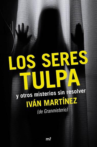  SERES TULPA Y OTROS MISTERIOS SIN RESOLVER, LOS | 9788427042612 | MARTÍNEZ JUAN, IVAN | Llibreria L'Illa - Llibreria Online de Mollet - Comprar llibres online