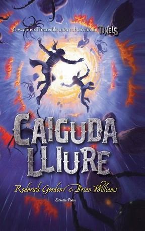 CAIGUDA LLIURE | 9788499320175 | GORDON, RODERICK / BRIAN WILLIAMS | Llibreria L'Illa - Llibreria Online de Mollet - Comprar llibres online