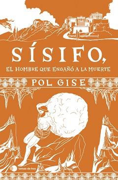 SÍSIFO, EL HOMBRE QUE ENGAÑÓ A LA MUERTE | 9788410293083 | GISE, POL | Llibreria L'Illa - Llibreria Online de Mollet - Comprar llibres online