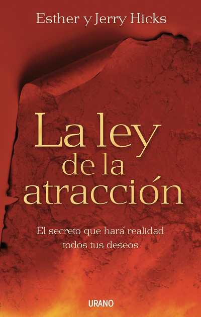 LEY DE ATRACCION, LA. EL SECRETO QUE HARA REALIDAD TUS DESEO | 9788479536619 | HICKS, ESTHER I JERRY | Llibreria L'Illa - Llibreria Online de Mollet - Comprar llibres online