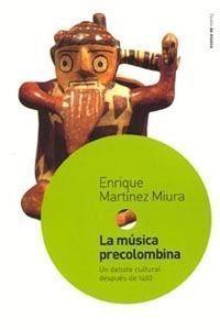 MUSICA PRECOLOMBINA, LA | 9788449315251 | MARTINEZ MIURA, ENRIQUE | Llibreria L'Illa - Llibreria Online de Mollet - Comprar llibres online