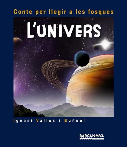  UNIVERS, L' | 9788448931001 | VALIOS I BUÑUEL, IGNASI | Llibreria L'Illa - Llibreria Online de Mollet - Comprar llibres online