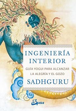 INGENIERÍA INTERIOR | 9788484457435 | SADHGURU | Llibreria L'Illa - Llibreria Online de Mollet - Comprar llibres online