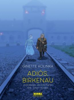 ADIOS BIRKENAU | 9788467972115 | CESC/ROGER/EFA, RICARD/MORVAN, JEAN-DAVID/KOLINKA, GINETTE/MATET, VICTOR