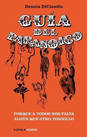 GUIA DEL PARANOICO, LA | 9788448067830 | DICLAUDIO, DENNIS | Llibreria L'Illa - Llibreria Online de Mollet - Comprar llibres online