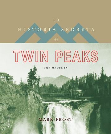 HISTÒRIA SECRETA DE TWIN PEAKS, LA | 9788466421423 | FROST, MARK | Llibreria L'Illa - Llibreria Online de Mollet - Comprar llibres online