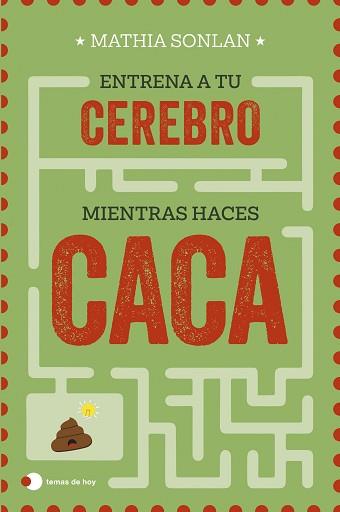 ENTRENA A TU CEREBRO MIENTRAS HACES CACA | 9788410293106 | SONLAN, MATHIA | Llibreria L'Illa - Llibreria Online de Mollet - Comprar llibres online