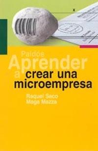 APRENDER A CREAR UNA MICROEMPRESA | 9788449316494 | SACO, R./MAZZA, M. | Llibreria L'Illa - Llibreria Online de Mollet - Comprar llibres online