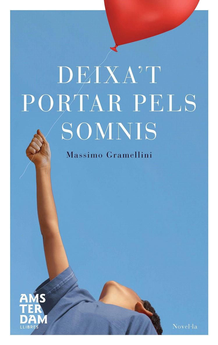 DEIXA'T PORTAR PELS SOMNIS | 9788492941834 | GRAMELLINI, MASSIMO | Llibreria L'Illa - Llibreria Online de Mollet - Comprar llibres online