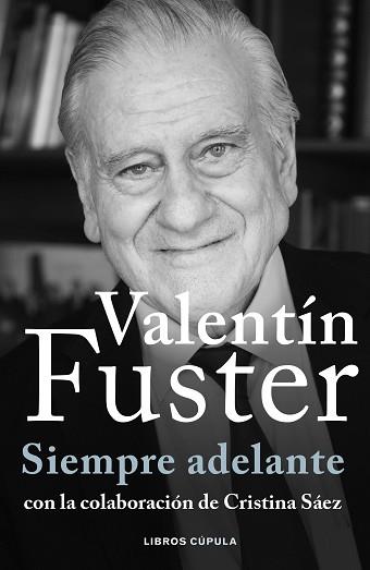 SIEMPRE ADELANTE | 9788448040611 | FUSTER, VALENTÍ | Llibreria L'Illa - Llibreria Online de Mollet - Comprar llibres online