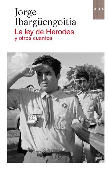 LEY DE HERODES Y OTROS CUENTOS, LA | 9788490064429 | IBARGÜENGOITIA ANTILLON, JORGE | Llibreria L'Illa - Llibreria Online de Mollet - Comprar llibres online