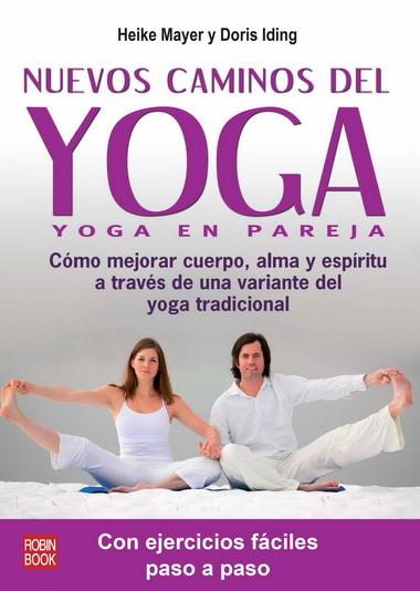 NUEVOS CAMINOS DEL YOGA EN PAREJA | 9788499170787 | MAYER, HEIKE | Llibreria L'Illa - Llibreria Online de Mollet - Comprar llibres online