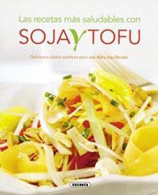 RECETAS MAS SALUDABLES CON SOJA Y TOFU | 9788430563234 | SUSAETA, EQUIPO | Llibreria L'Illa - Llibreria Online de Mollet - Comprar llibres online